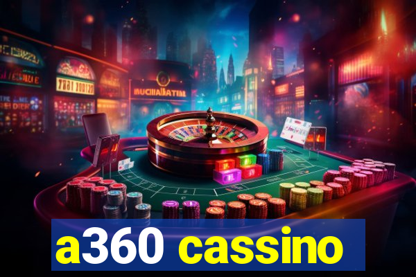 a360 cassino